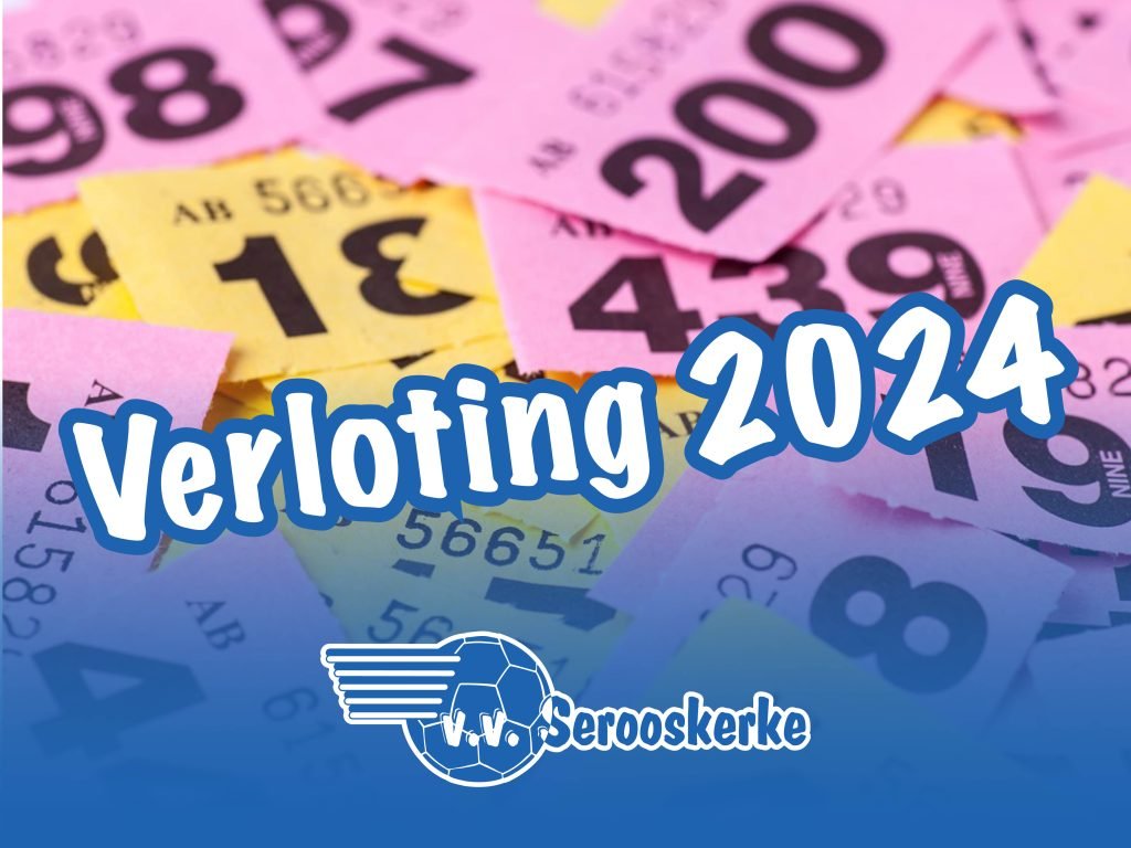 Uitslag Verloting 2024 – VV Serooskerke